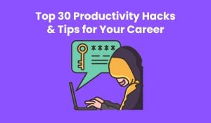 Top 30 Productivity Hacks & Tips for Your Career in GoLogica Top 30 Productivity Hacks & Tips for Your Career in GoLogica