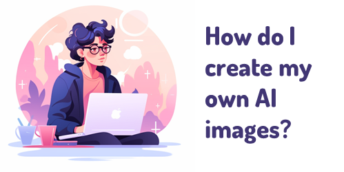 Simple Tips on Creating Your Own Illustrations with AI Simple Tips on Creating Your Own Illustrations with AI