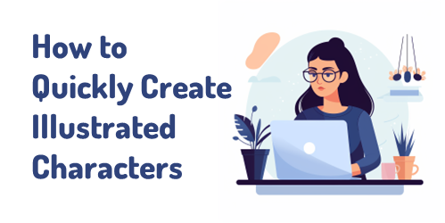 How to Quickly Create Illustrated Characters with AI How to Quickly Create Illustrated Characters with AI