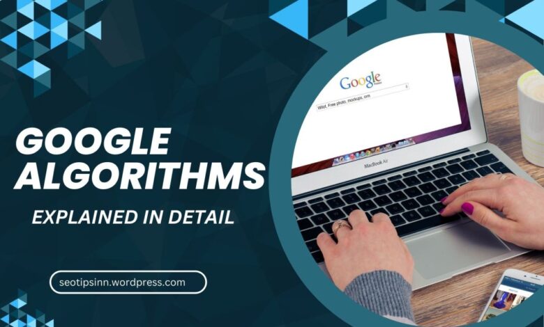 A Deep Dive into Google’s Ever-Evolving Algorithms – seo tips A Deep Dive into Google’s Ever-Evolving Algorithms – seo tips
