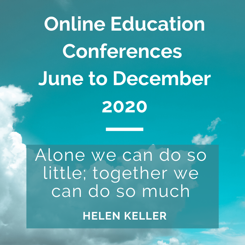 Online Education Conferences June – December 2020 Online Education Conferences June – December 2020